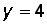 y equals 4