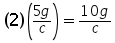 (2) times ((5 times g) over c) equals (10 times g) over c