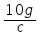 (10 times g) over c