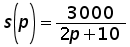 function s of p = 3000 over ((2 times p) + 10)