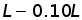 L minus (0.10 times L)