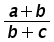 (a+b) over (b+c)