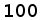 100