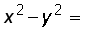 x^2 minus y^2 =
