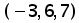 (negative 3 comma 6 comma 7)