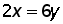 2 times x = 6 times y