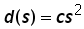 function d of s = c times (s^2)