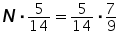 N times (5 over 14) = (5 over 14) times (7 over 9)