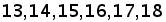 13 comma 14 comma 15 comma 16 comma 17 comma 18