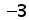 negative 3