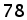 78