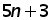 (5 times n) + 3