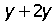 y + (2 times y)