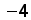 negative 4