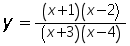 y = ((x +1) times (x minus 2)) over ((x + 3) times (x minus 4))