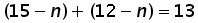 (15 minus n) plus (12 minus n) equals 13