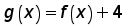 function g of x = function f of x + 4