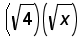 (square root 4)(square root x)
