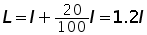 L = l + ((20 over 100) times l) = 1.2 times l