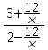 (3 plus (12 over x)) over (2 minus (12 over x))