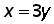 x = 3 times y