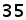 35