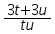 (3 times t) + (3 times u) over (t imes u)