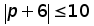 (absolute value of p plus 6) is less than or equal to 10