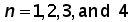 n = 1 comma 2 comma 3 comma and 4