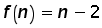 function f of n = n minus 2