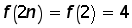 function f of (2 times n) = function f of 2 = 4