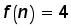 function f of n = 4