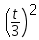 (t over 3)^2